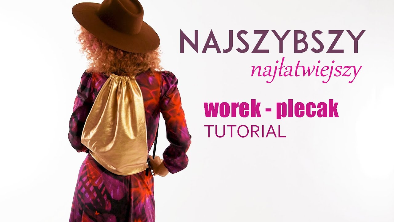 Worek - plecak - Najłatwiejszy tutorial, DIY