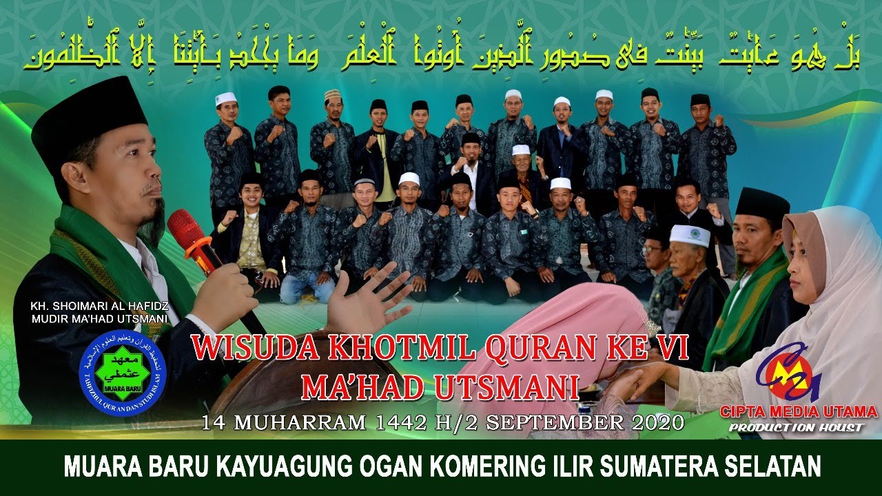 TASYAKURAN WISUDA KHOTMIL QURAN KE VI MA'HAD UTSMANI  MUARA BARU KAYUAGUNG OKI SUMSEL