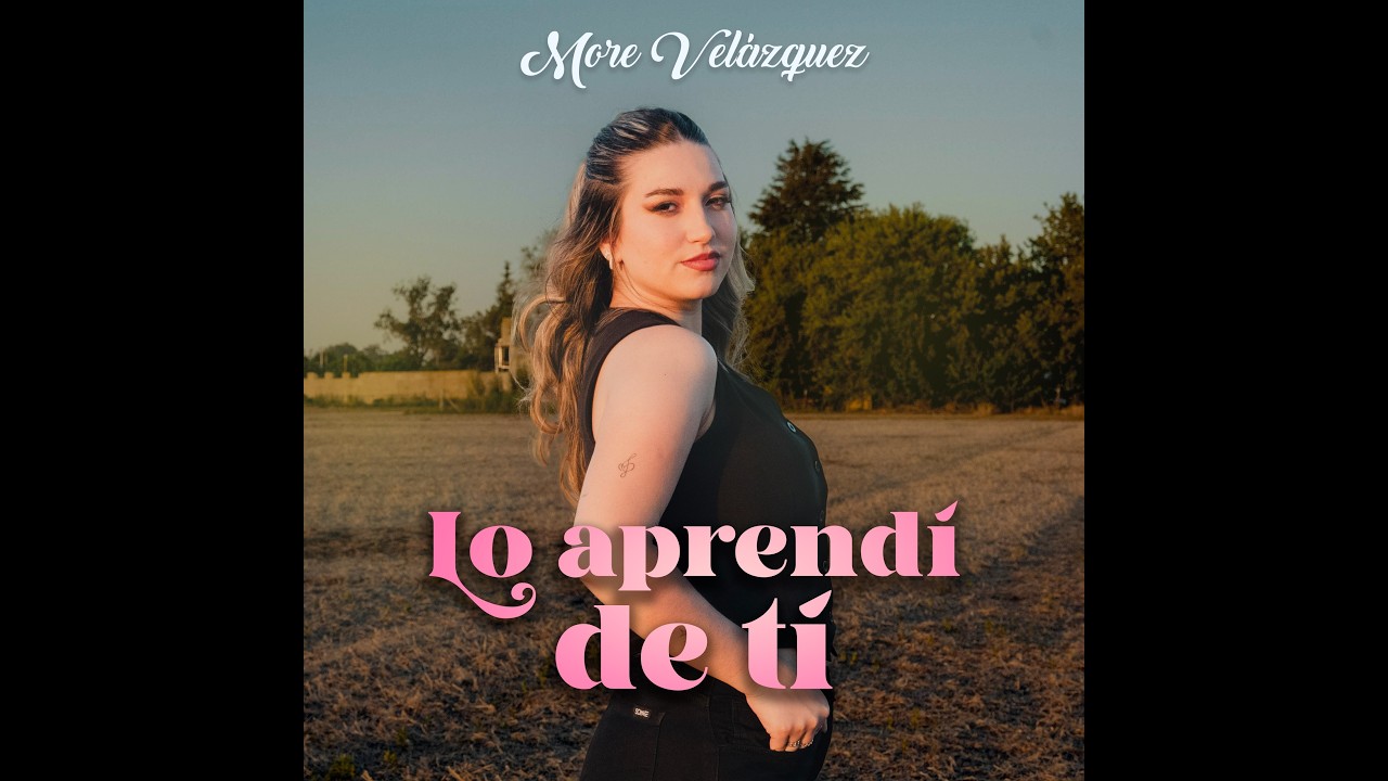 LO APRENDI DE TI - More Velázquez