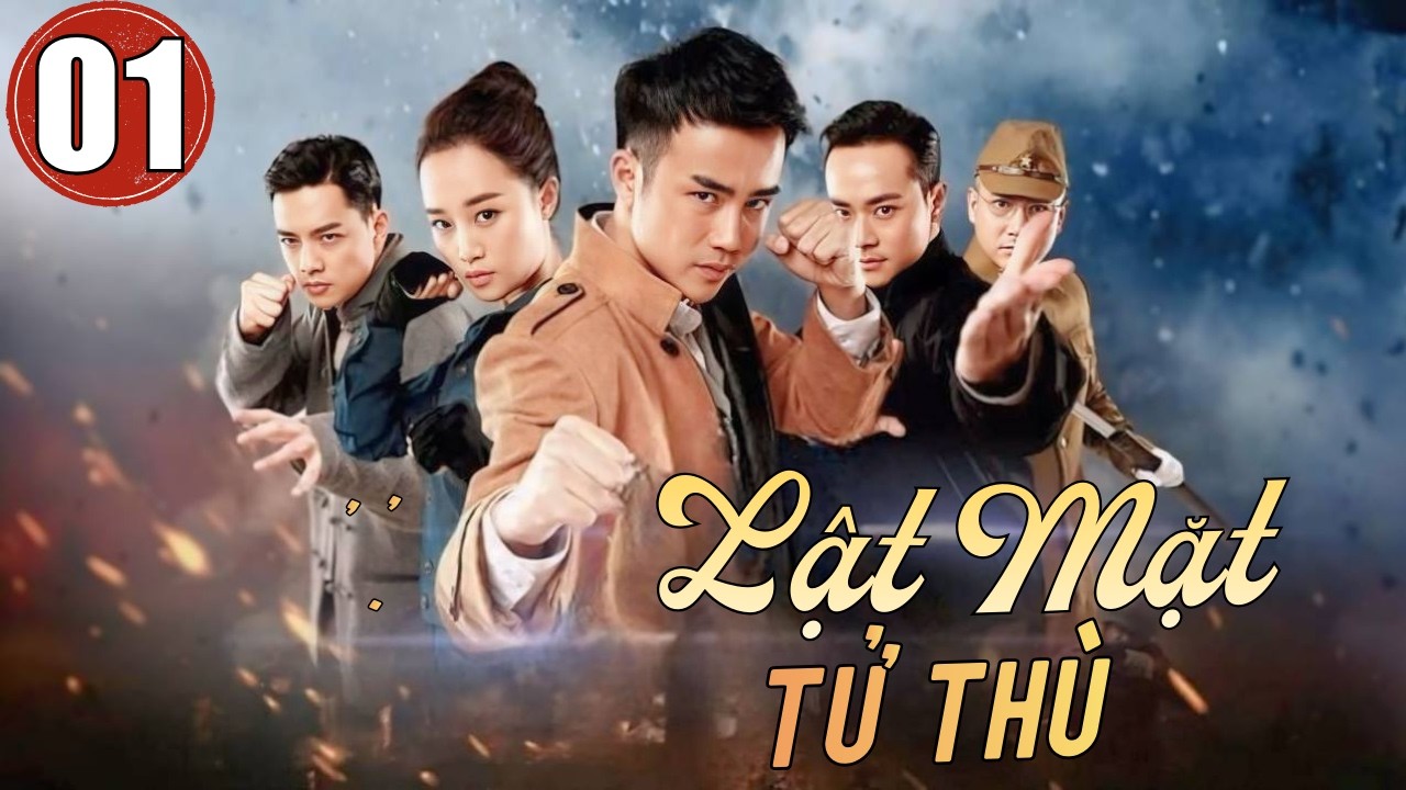 LẬT MẶT TỬ TH&Ugrave; - TẬP 01 [Lồng Tiếng] Phim Bộ V&otilde; Thuật Kh&aacute;ng Nhật  Hay Nhất 2026