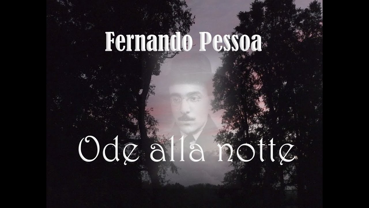 ODE ALLA NOTTE di Fernando Pessoa