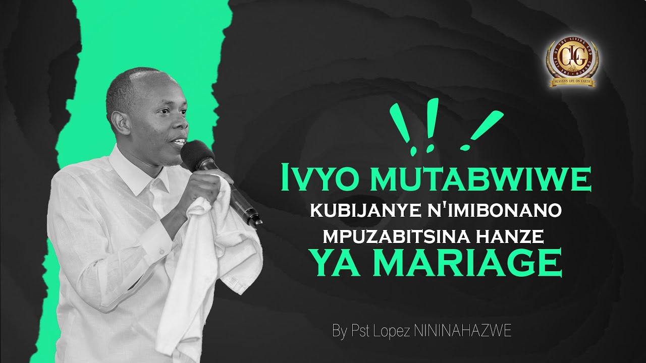 Ivyo mutabwiwe kubijanye n'imibonano mpuzabitsina hanze ya mariage by Pst Lopez NININAHAZWE