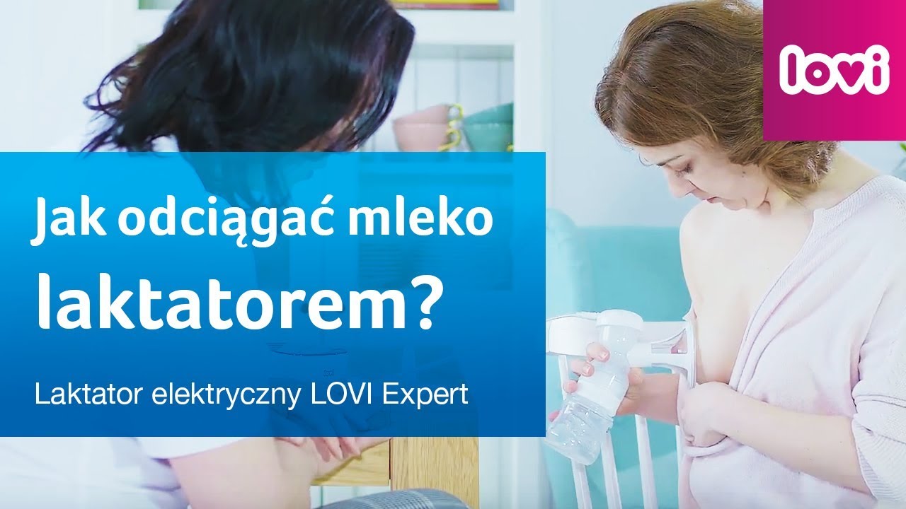 LAKTATOR ELEKTRYCZNY - jak prawidłowo odciągać mleko (LOVI Expert) 💜