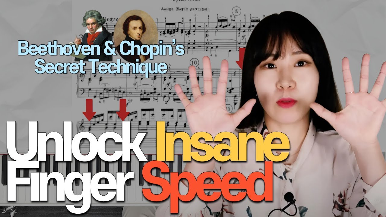 Unlock Faster Playing; The Piano Technique Secret of Beethoven&Chopin