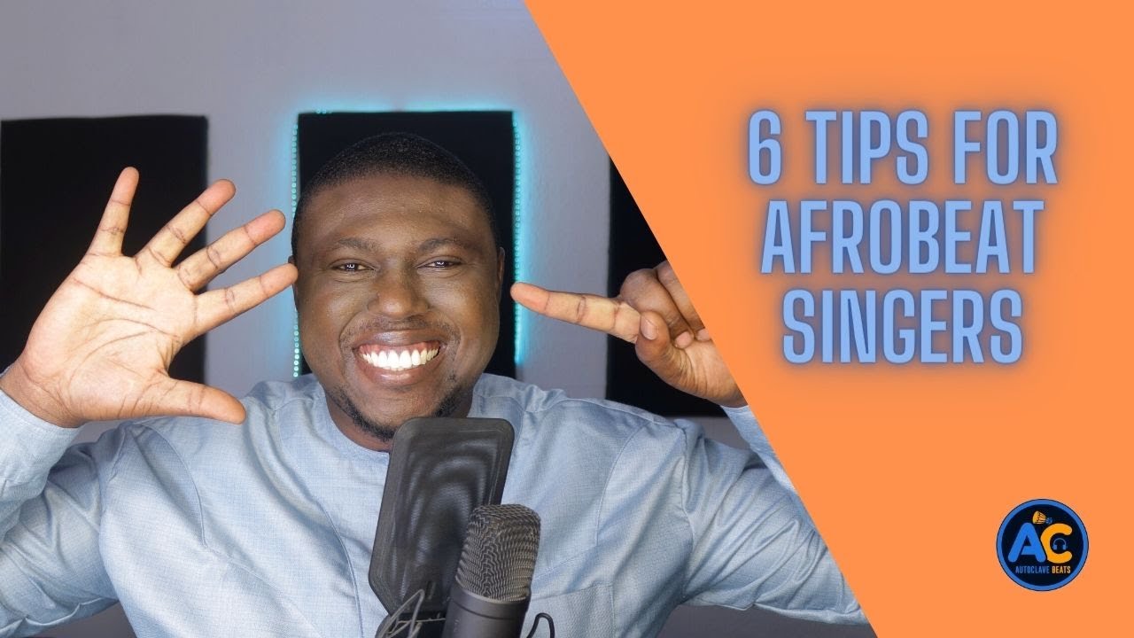 6 Tips That will make you a Better Afrobeat Singer