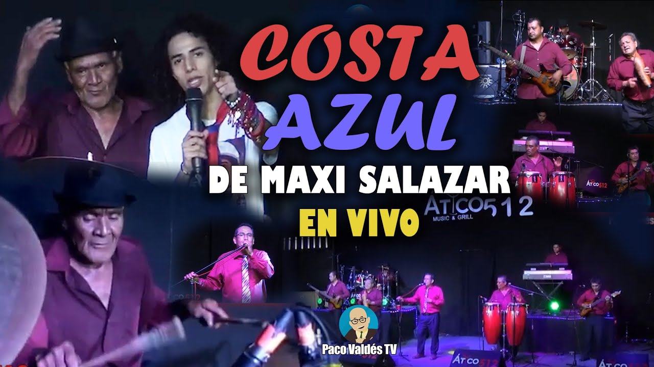 COSTA AZUL DE MAXI SALAZAR EN VIVO EN MONTERREY - UNA PRODUCCI&Oacute;N DE PACO VALD&Eacute;S TV