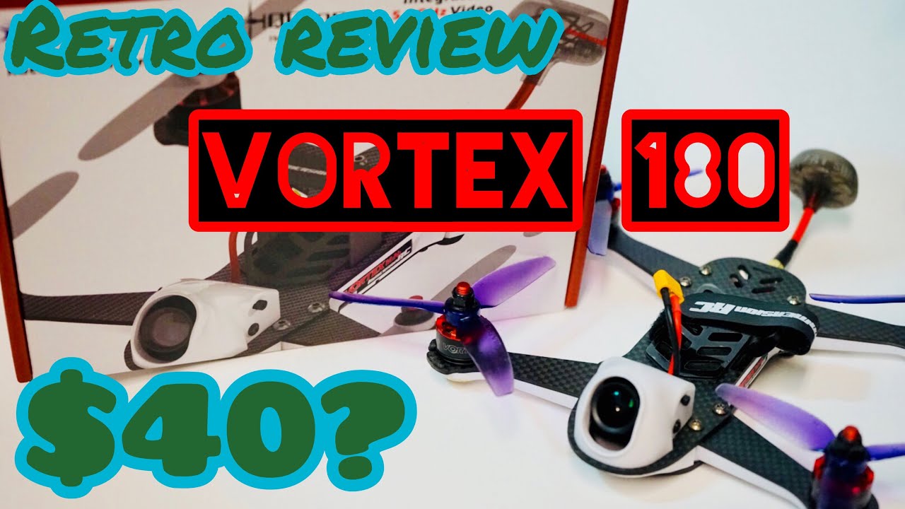 Vortex 180 $40 Drone Blast From the Past