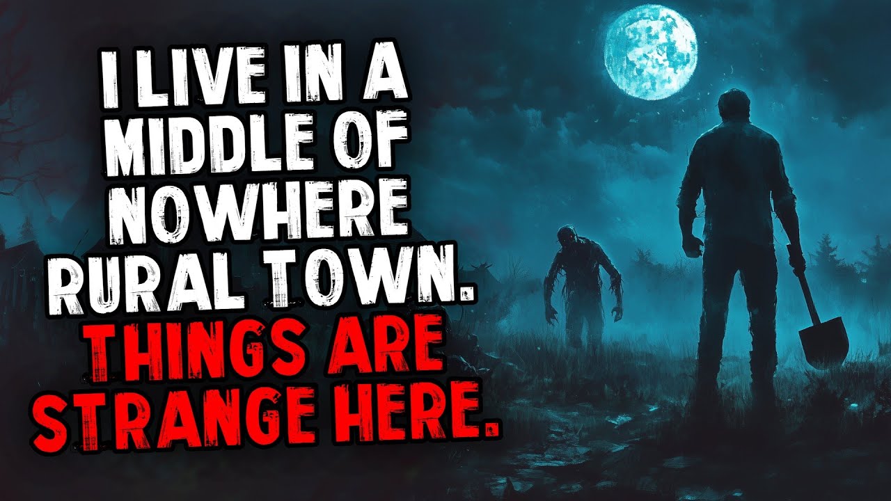 I Live in a Middle of Nowhere Rural Town. Things are Strange Here.