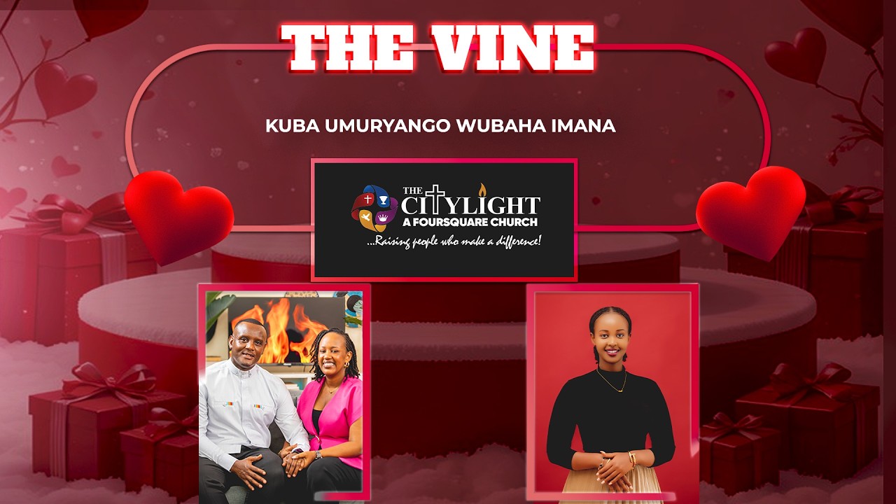 #Thevine:We akunda amagambo yanditse njye nkunda urukundo rwo mubikorwa| Kuba umuryango wubaha Imana