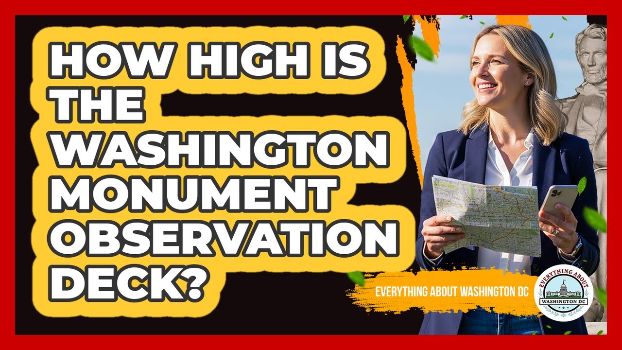 How High Is The Washington Monument Observation Deck?