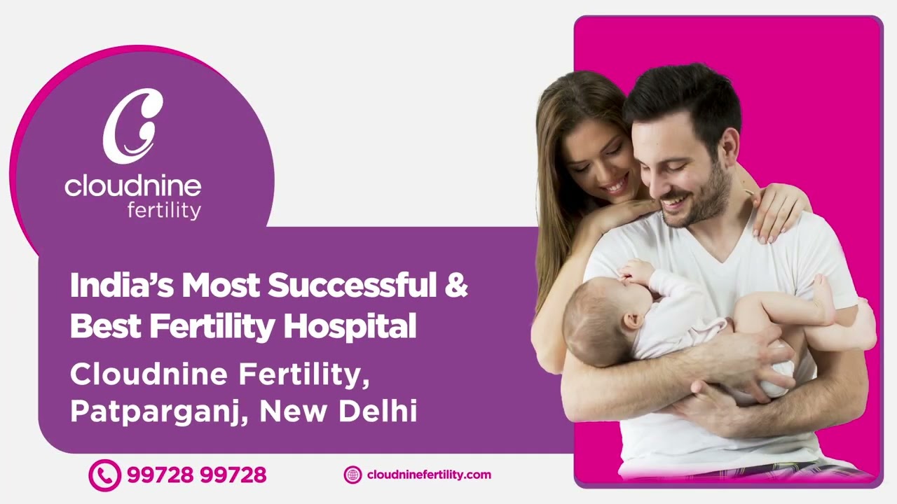 India's Best Fertility Hospital | Cloudnine Hospital - Patparganj, New Delhi