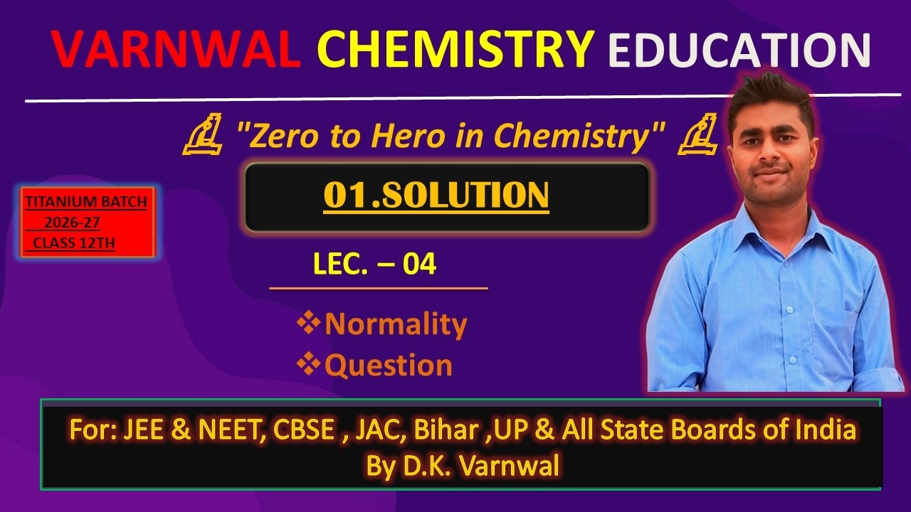 Class 12 | Solutions  | Lec-04 | Equivalent Weight and Normality | | JEE | NEET | CBSE | JAC