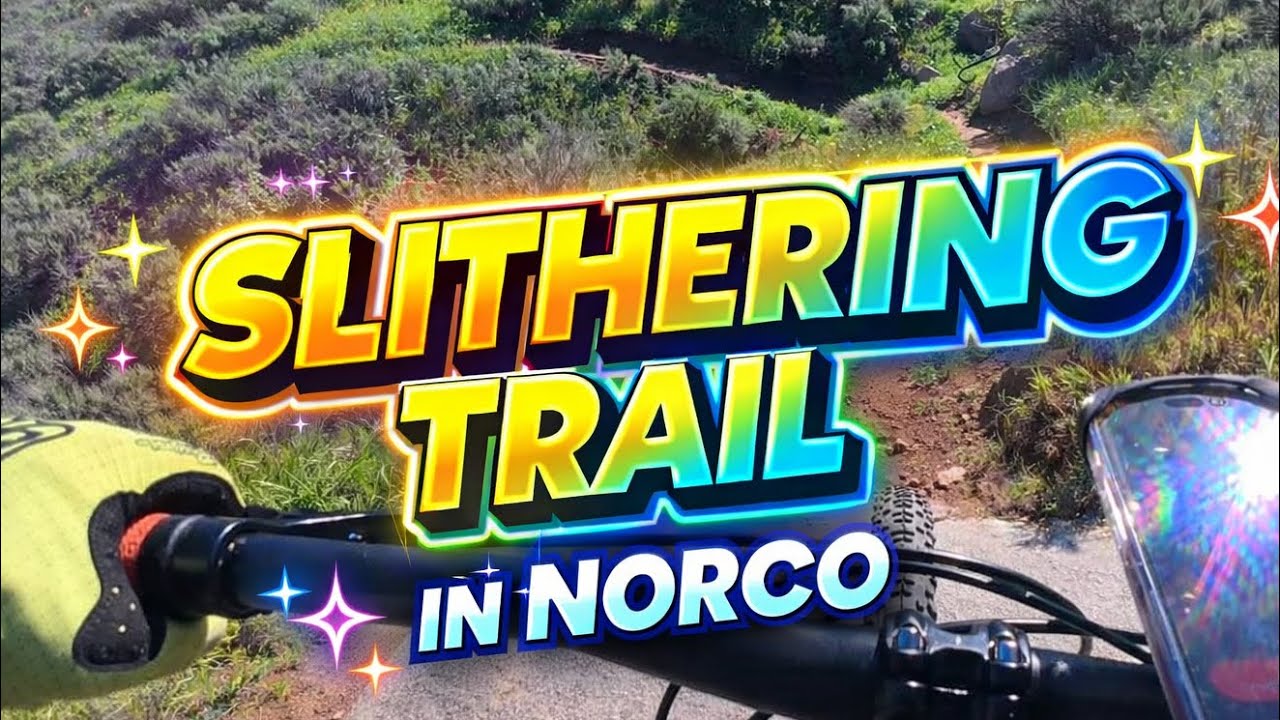 Slithering Trail in Norco Hills #mtb 