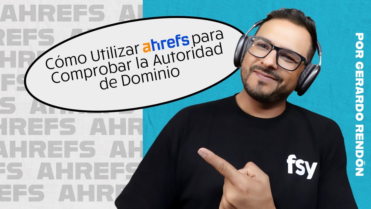 C&oacute;mo Utilizar Ahrefs para Comprobar la Autoridad de Dominio   Optimizaci&oacute;n SEO