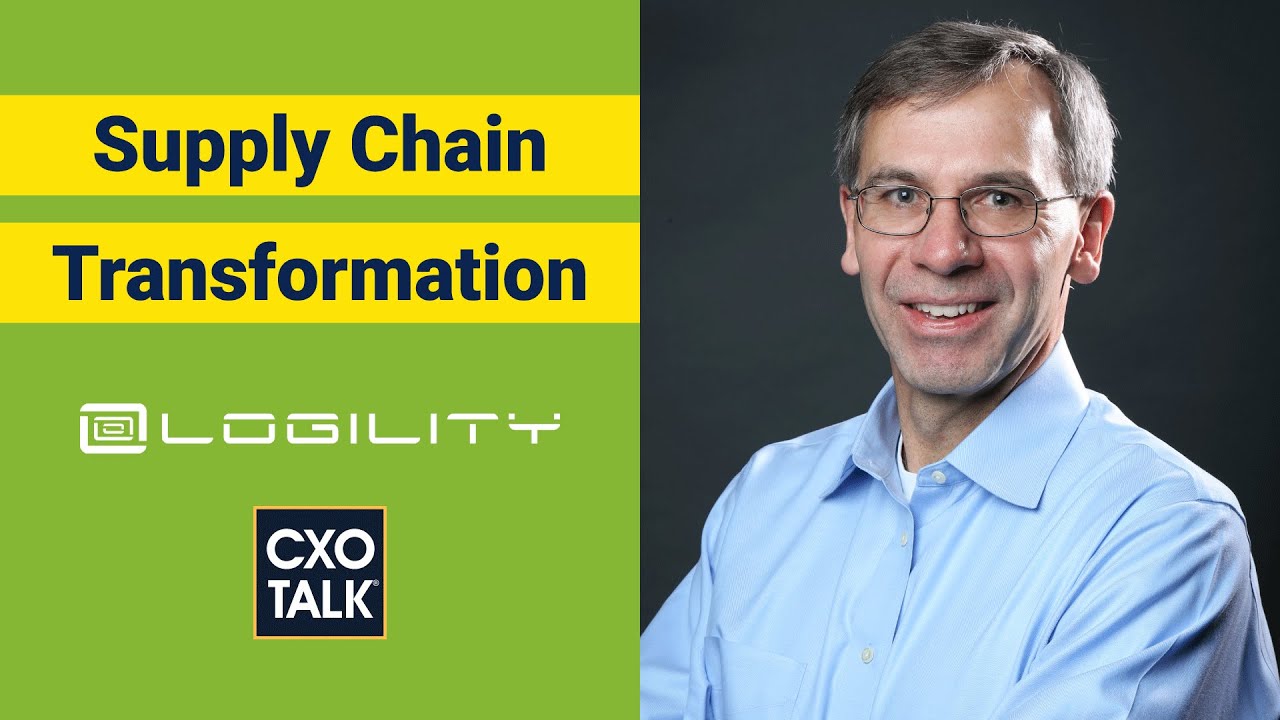 Logility: Digital Supply Chain Management (SCM) Transformation - CXOTalk