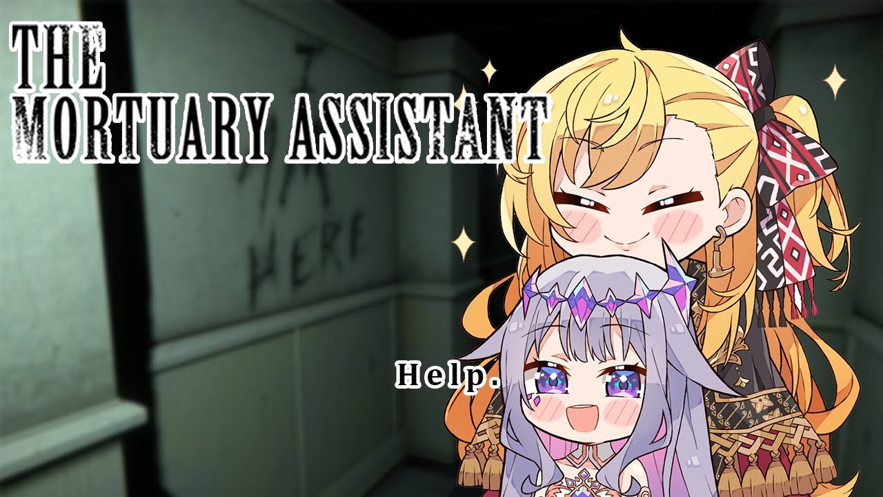 【THE MORTUARY ASSISTANT】w/ @KaelaKovalskia Why
