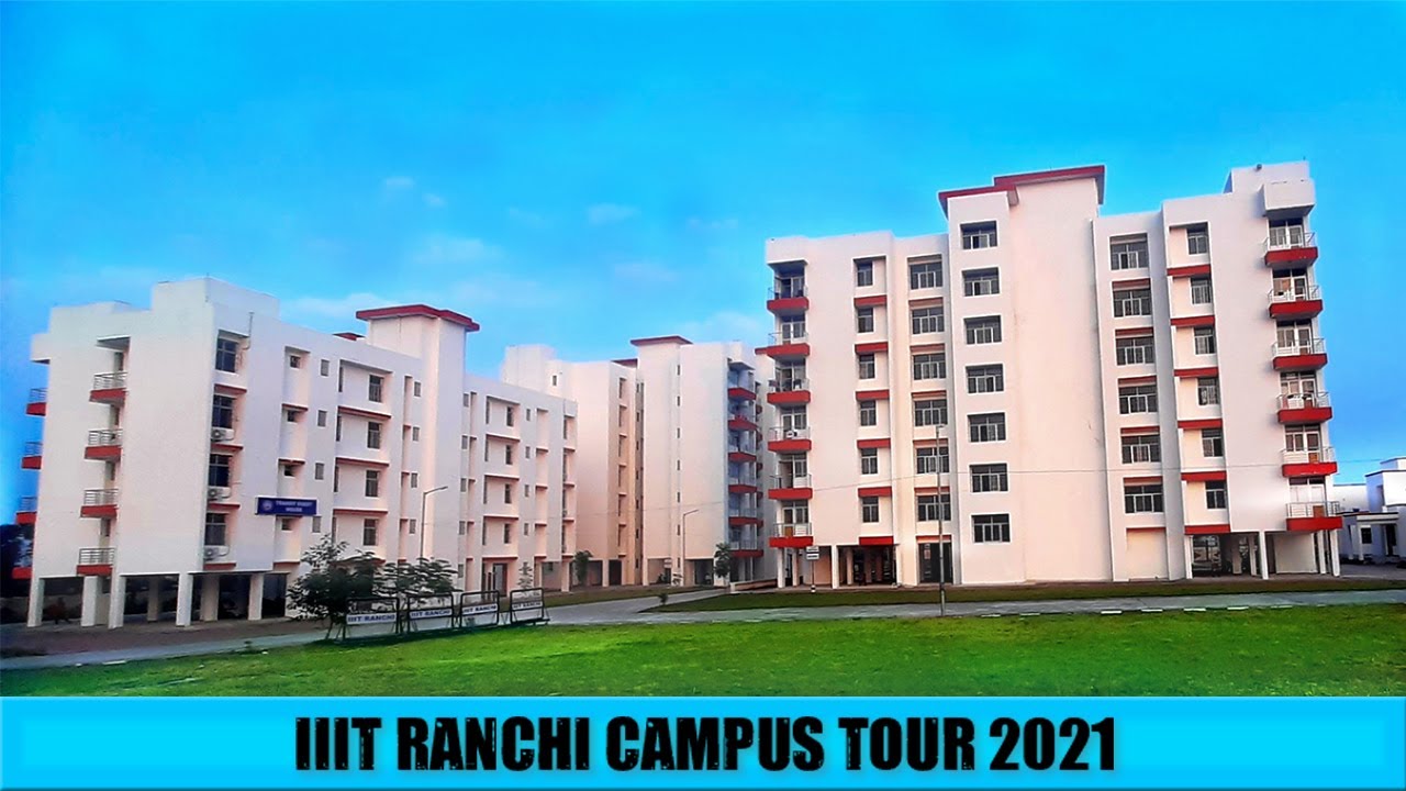 IIIT RANCHI CAMPUS TOUR 2021 || Part -1 || Batch 2k20 || Mohit Yadav