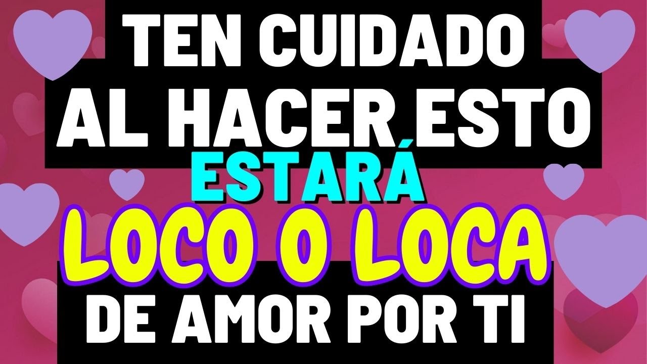 CUIDADO A QUIEN DIRIGES ESTO PORQUE SI VENDRÁ LOCO Y OBSESIONADO