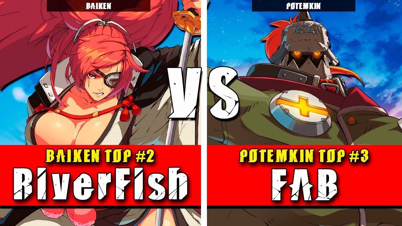 GGST | RiverFish (Baiken) VS FAB (Potemkin) | Guilty Gear Strive High level gameplay