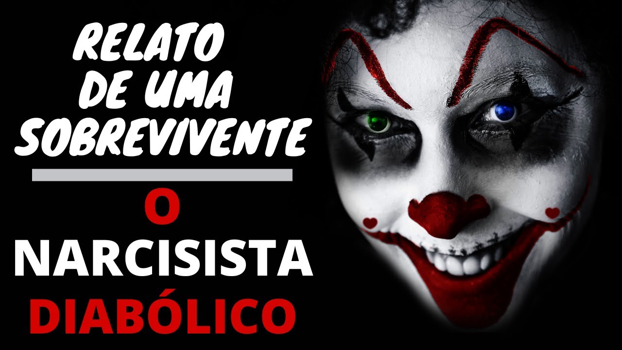 RELATO DE UMA SOBREVIVENTE - O NARCISISTA DIABÓLICO