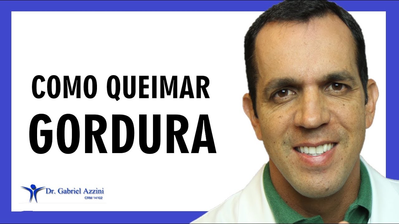 Como Acelerar a Queima de Gordura / Dr Gabriel Azzini