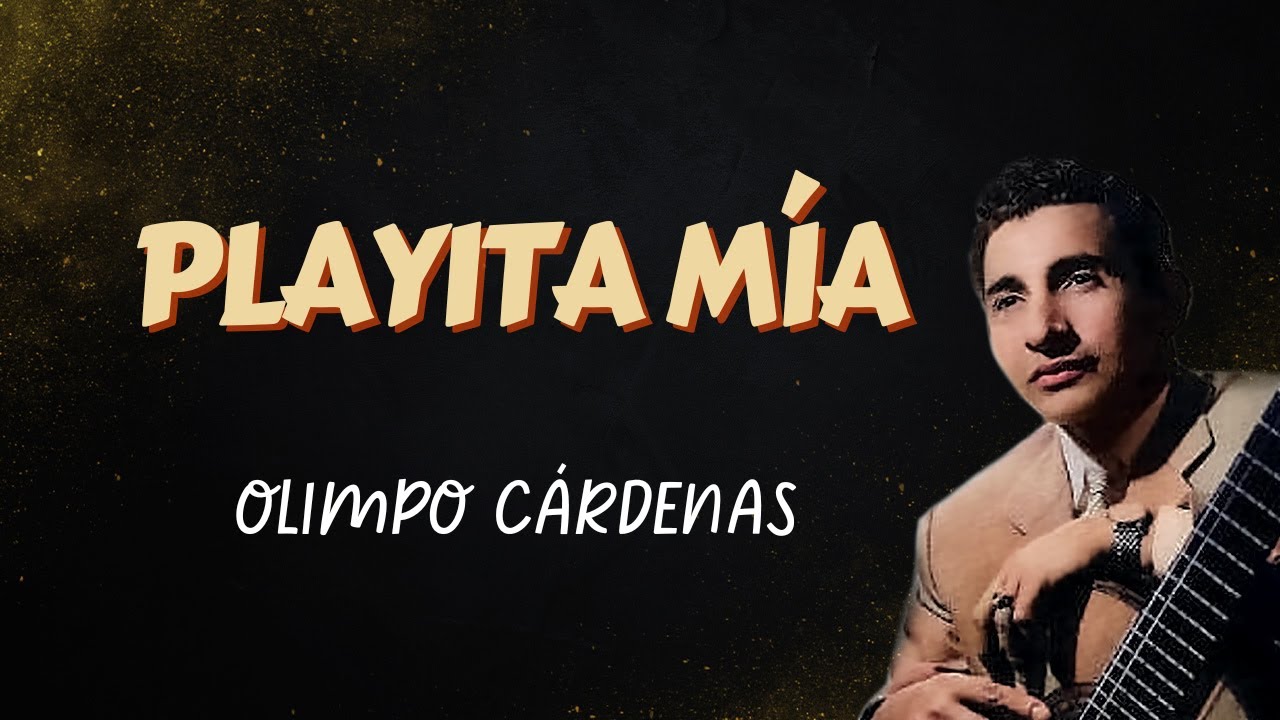 Playita Mía - Olimpo Cárdenas | Lyric Video