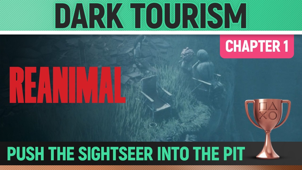 Reanimal - Dark Tourism 🏆 Trophy / Achievement Guide