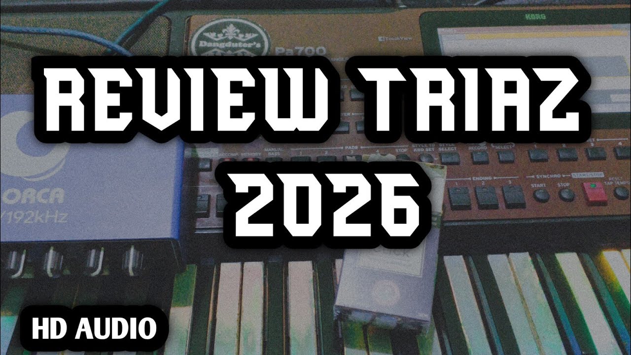 REVIEW ULANG TRIAZ 2026 || HD AUDIO || VRSI MK CHNL