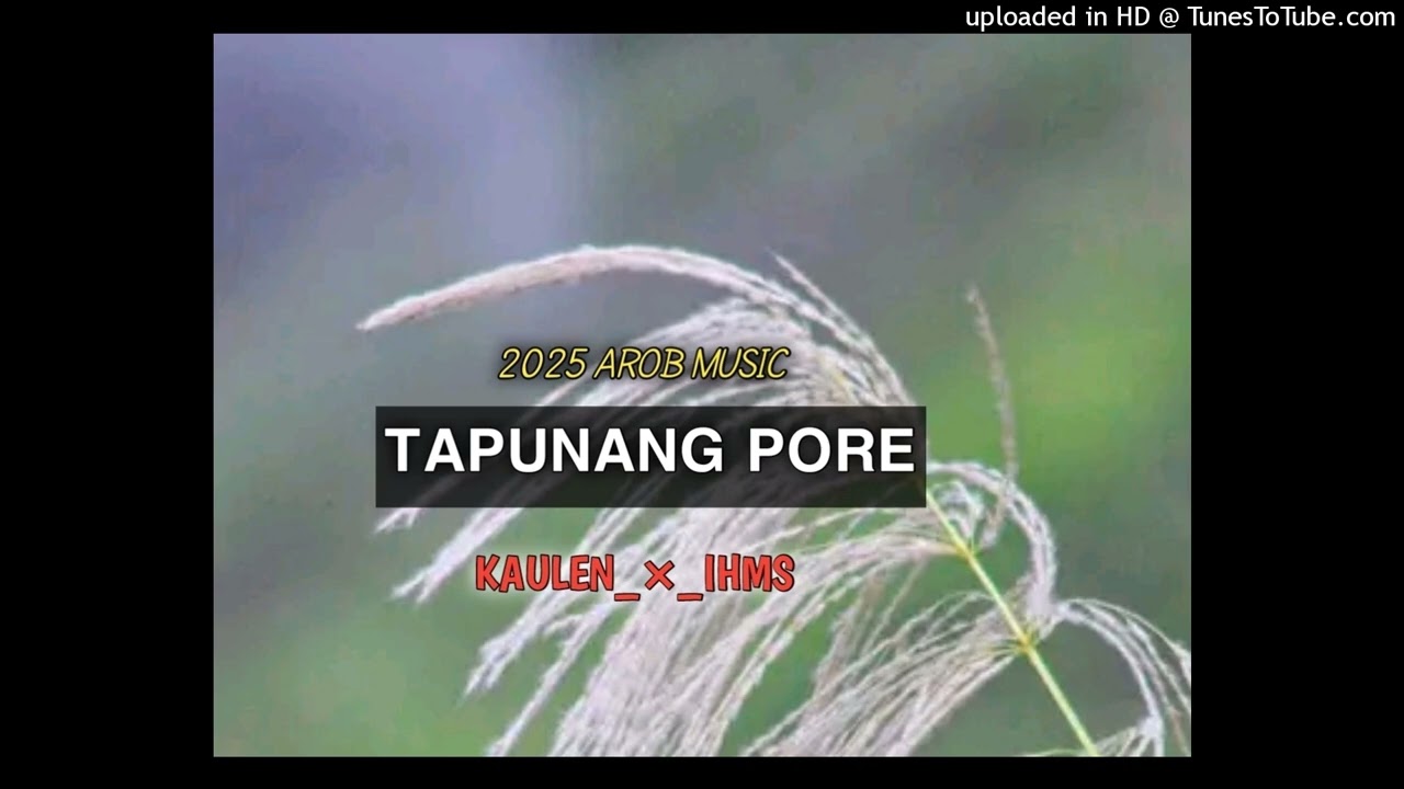 TAPUNANG PORE_KAULEN_×_BATA IHMS_2025 AROB MUSIC🎵🎤🎶🎧