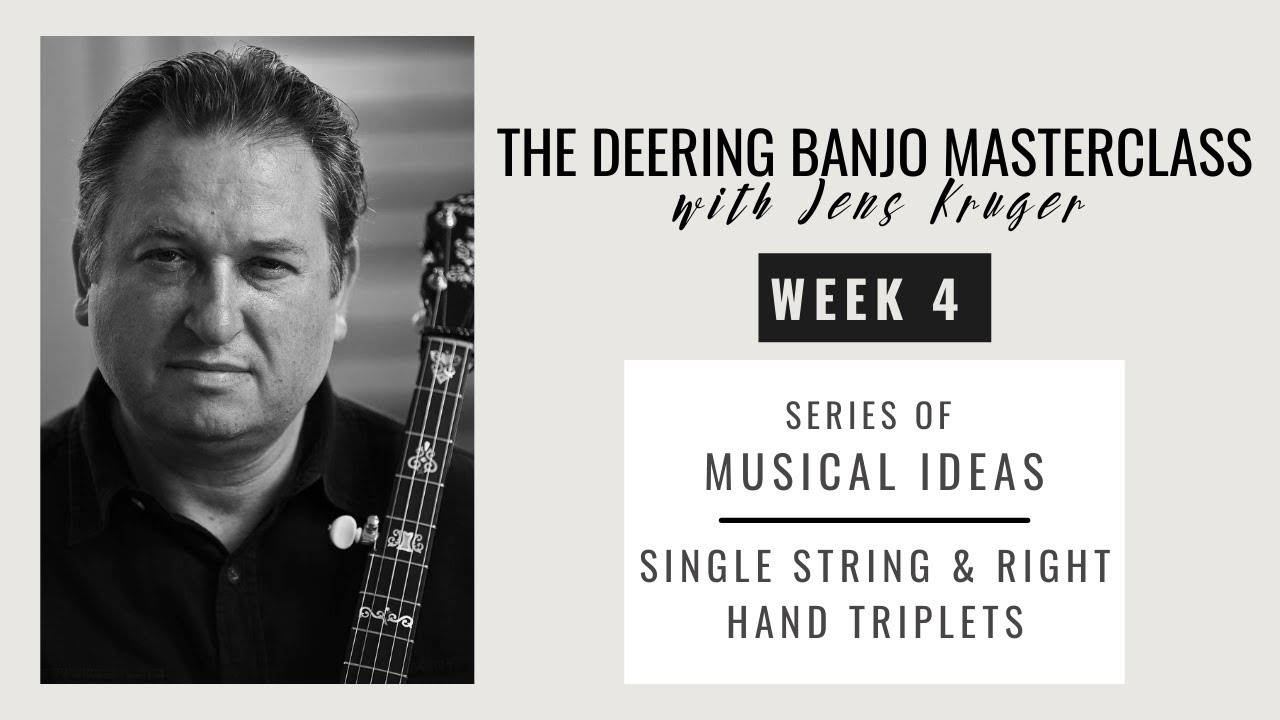 Deering Banjo Masterclass with Jens Kruger | Ep. 4 - Single String and Right Hand Triplets