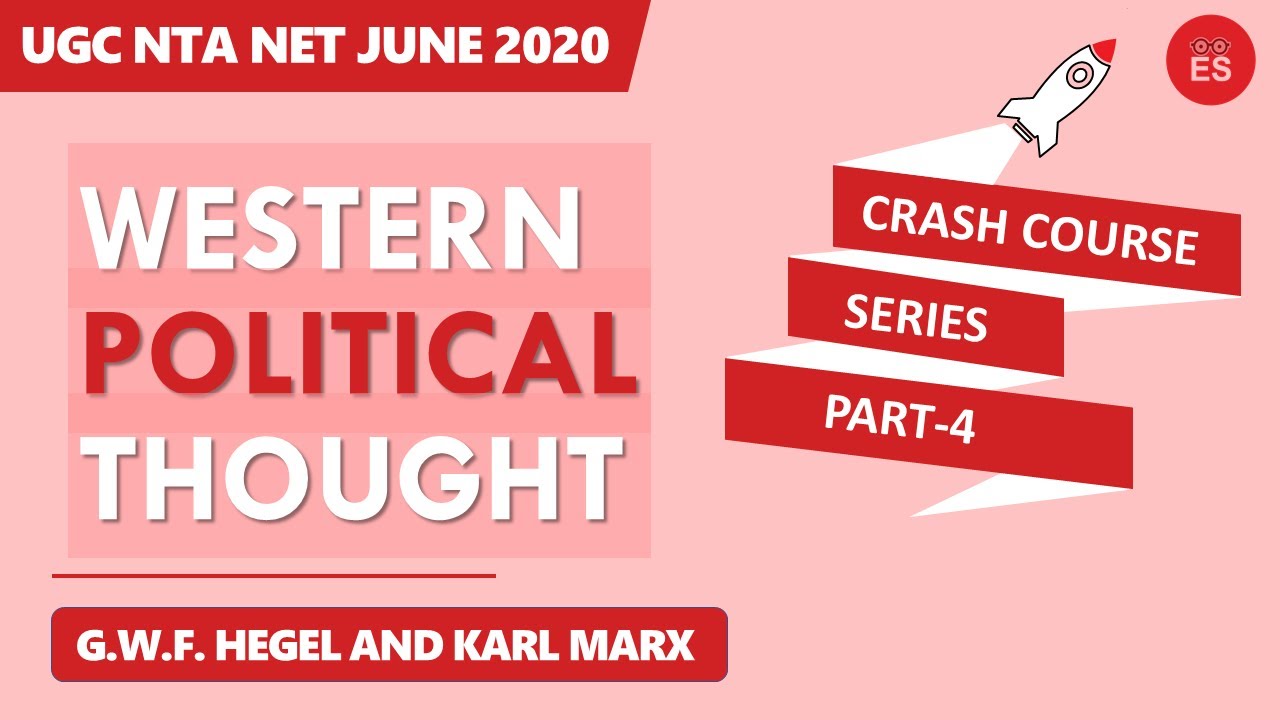 G.W.F. HEGEL AND KARL MARX |Western Political Thought | Crash Course-4| [Hindi]