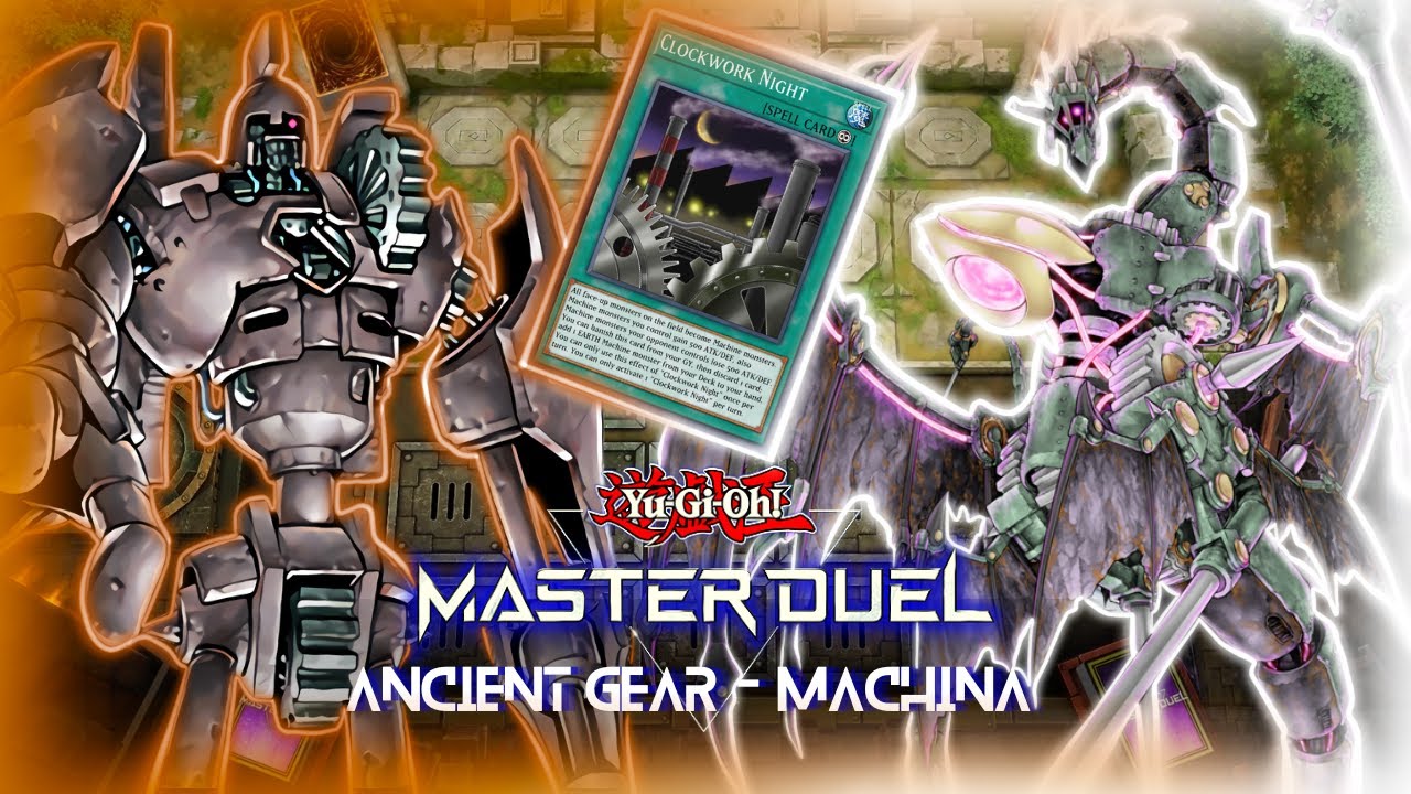 New CLOCKWORK NIGHT Unleashed: New Strategy for ANCIENT GEAR-Machina Deck | YU-GI-OH! MASTER DUEL