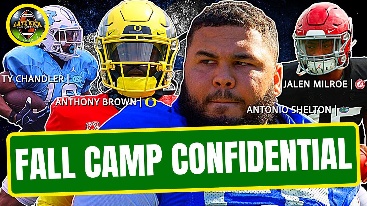Fall Camp Confidential: Florida + Alabama + Oregon + UNC (Late Kick Cut)
