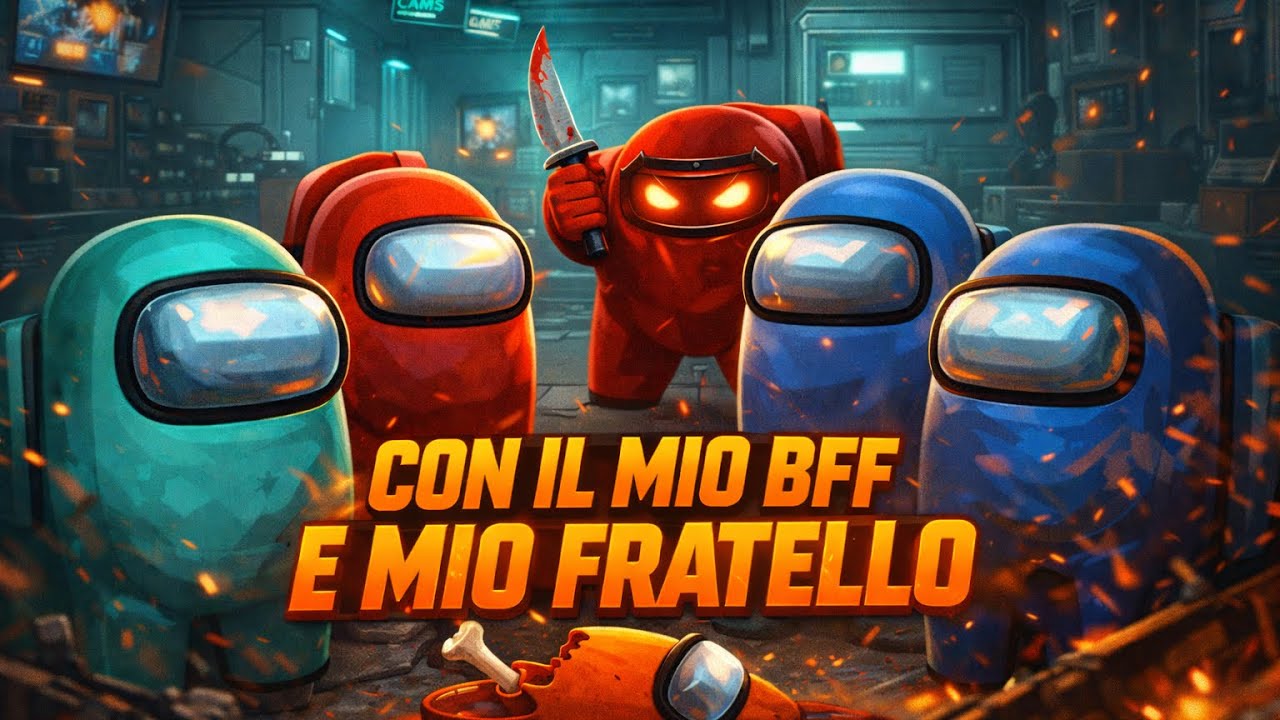 Gioco ad Among us  con il mio BFF e mio fratello