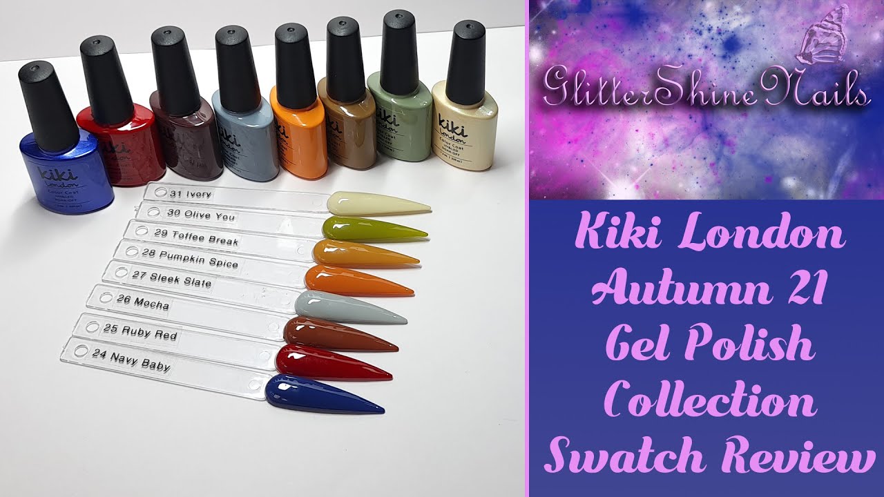 Autumn 2021 Gel Polish Collection Swatch Review Kiki London