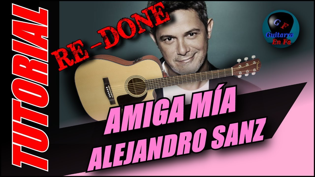 Cómo tocar AMIGA MÍA en guitarra - Alejandro Sanz - TUTORIAL - Temporada 2.