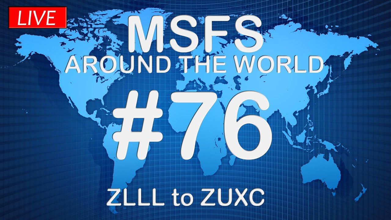 🔴 #live ✈ #msfs - Zhongchuan (ZLLL) to Xingyi Wanfenglin (ZUXC) | #FULLFLIGHT