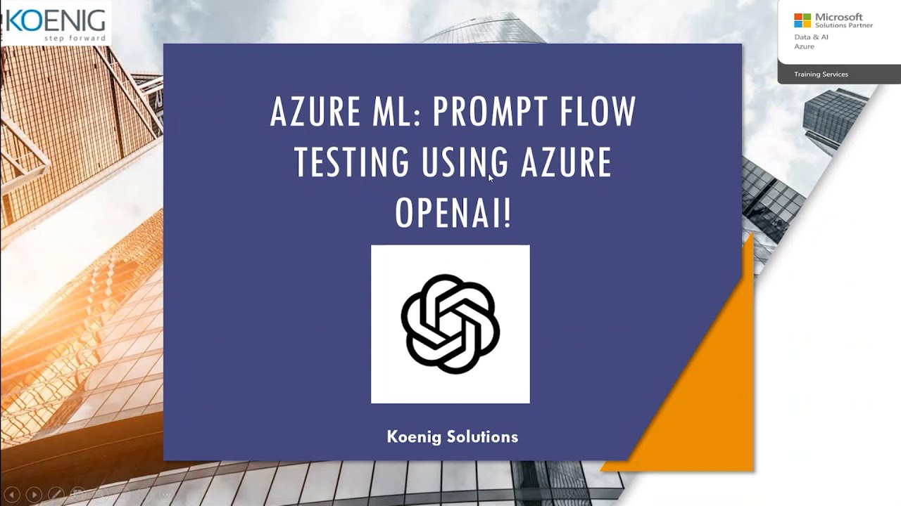Learn Azure ML: Prompt Flow Testing using Azure OpenAI online | Koenig Solutions