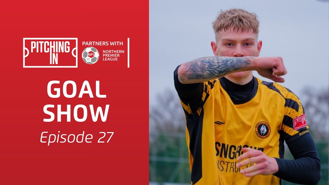 2025/26 NPL Goal Show: Episode 27