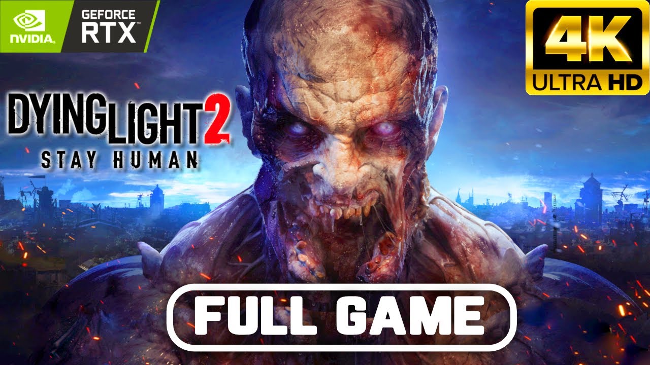 DYING LIGHT 2 Gameplay Walkthrough FULL GAME 4K 60FPS No Commentary