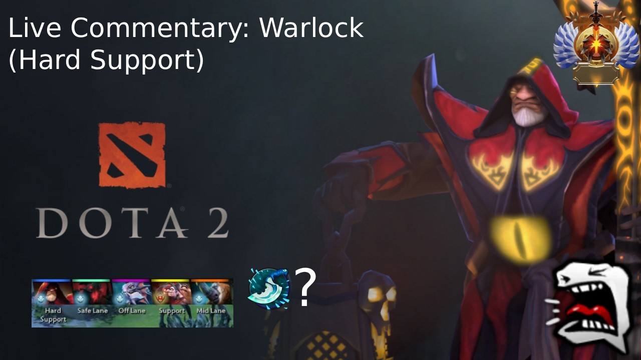 Dota 2 Live Commentary: Warlock (Hard Support)