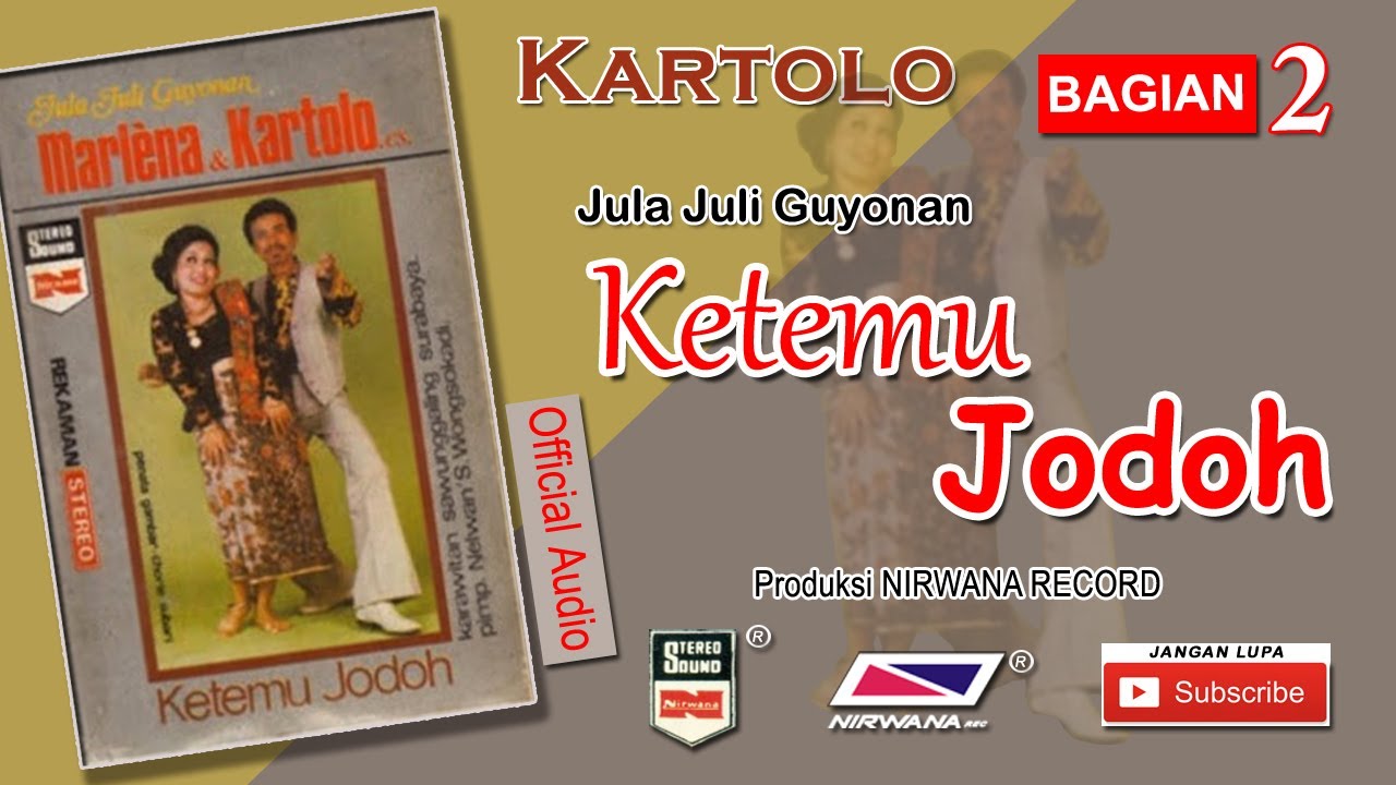 KETEMU JODOH   Jula Juli Guyonan Kartolo Bagian 2 (HABIS)