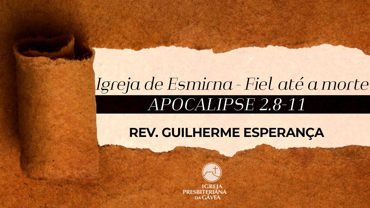 ''Igreja de Esmirna - Fiel até a morte