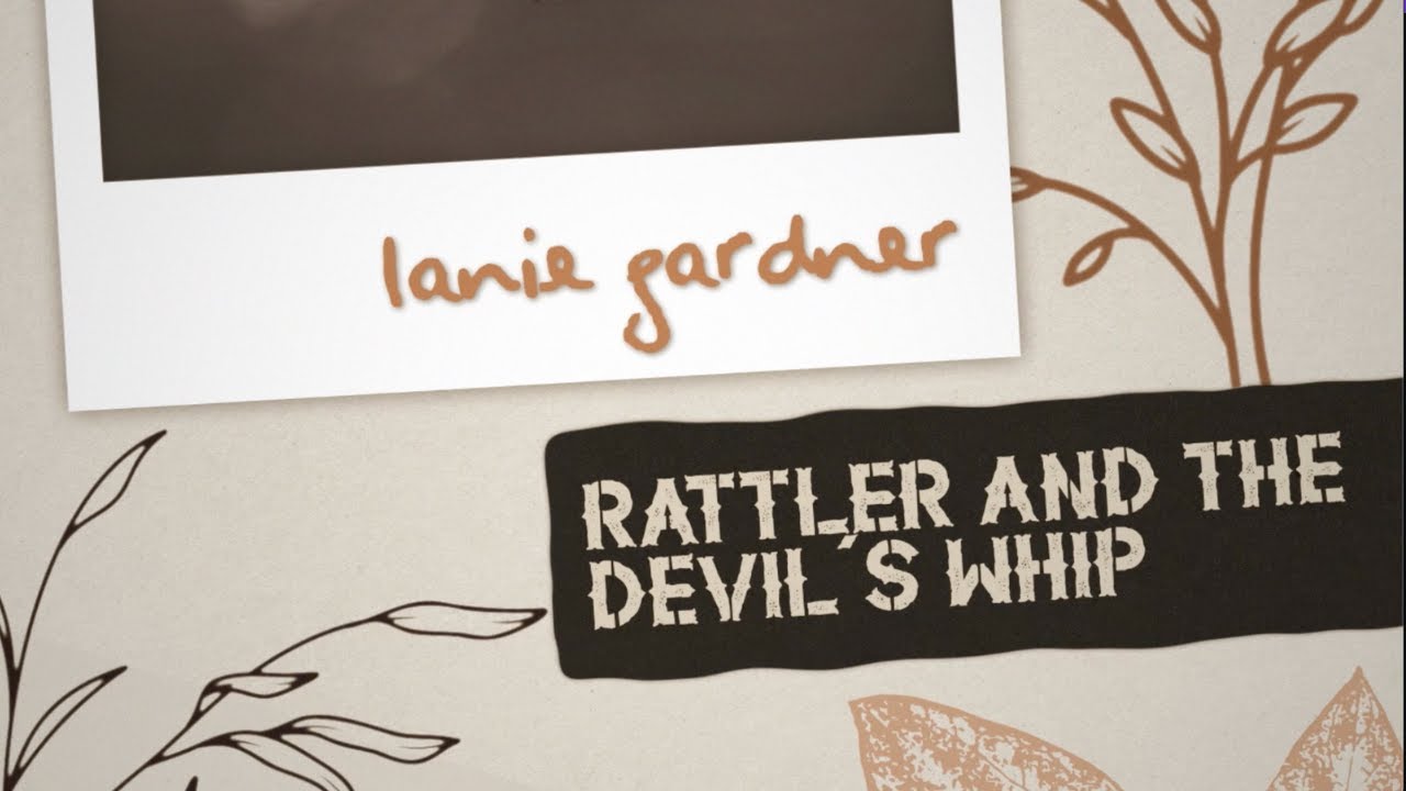 Lanie Gardner - Rattler And The Devil's Whip (Official Lyric Video)