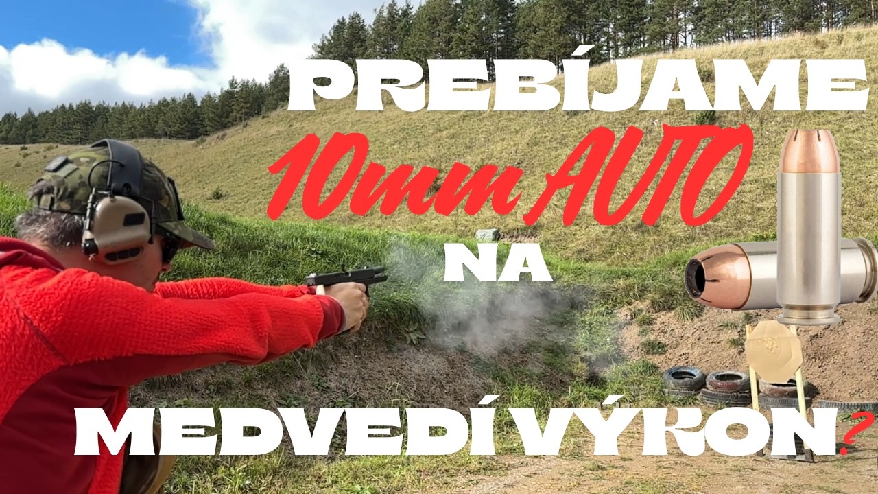 Prebíjame 10mm Auto : na Medvedí výkon?