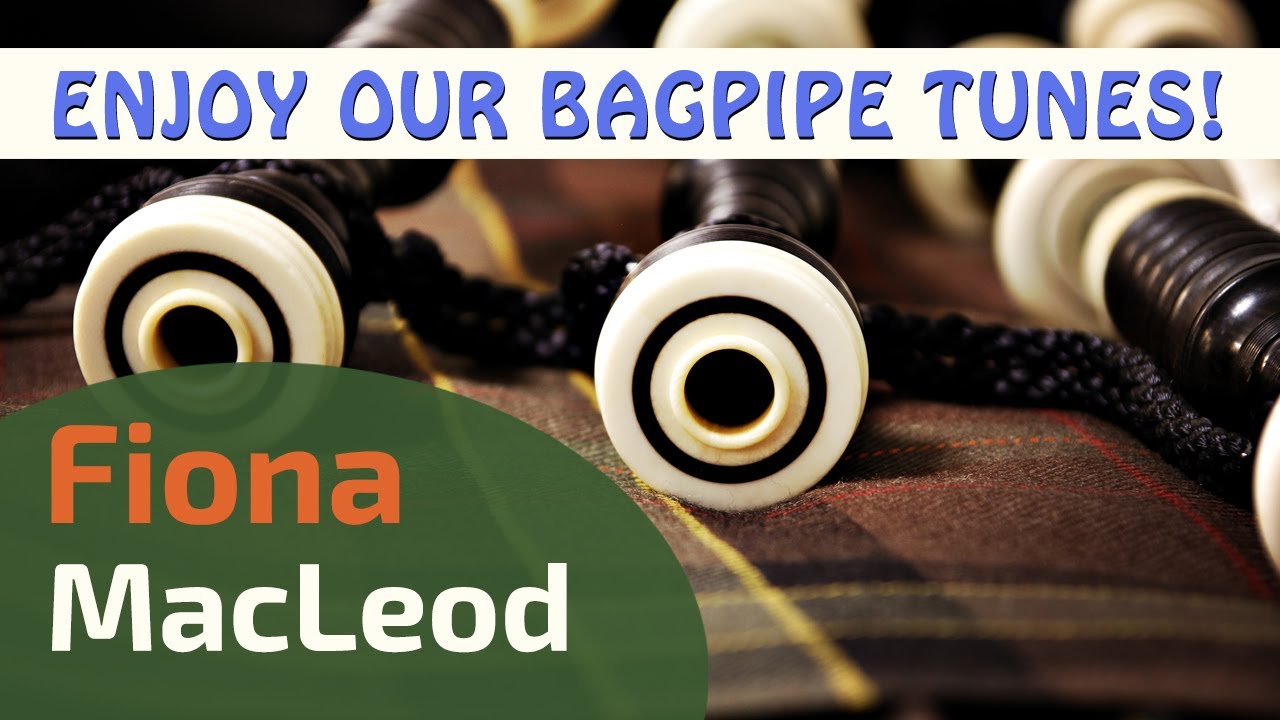 Fiona MacLeod | Bagpipe Tunes on Bagpipes ⭐⭐⭐⭐⭐