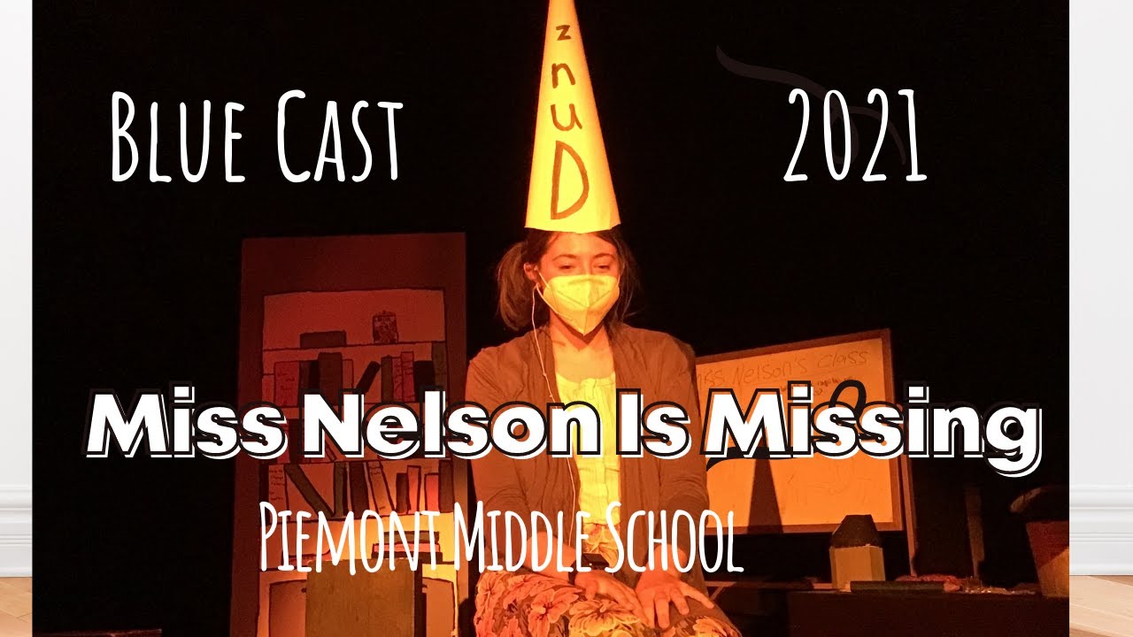 Miss Nelson is Missing| Piedmont Middle School Play| Blue Cast| Winter 2021