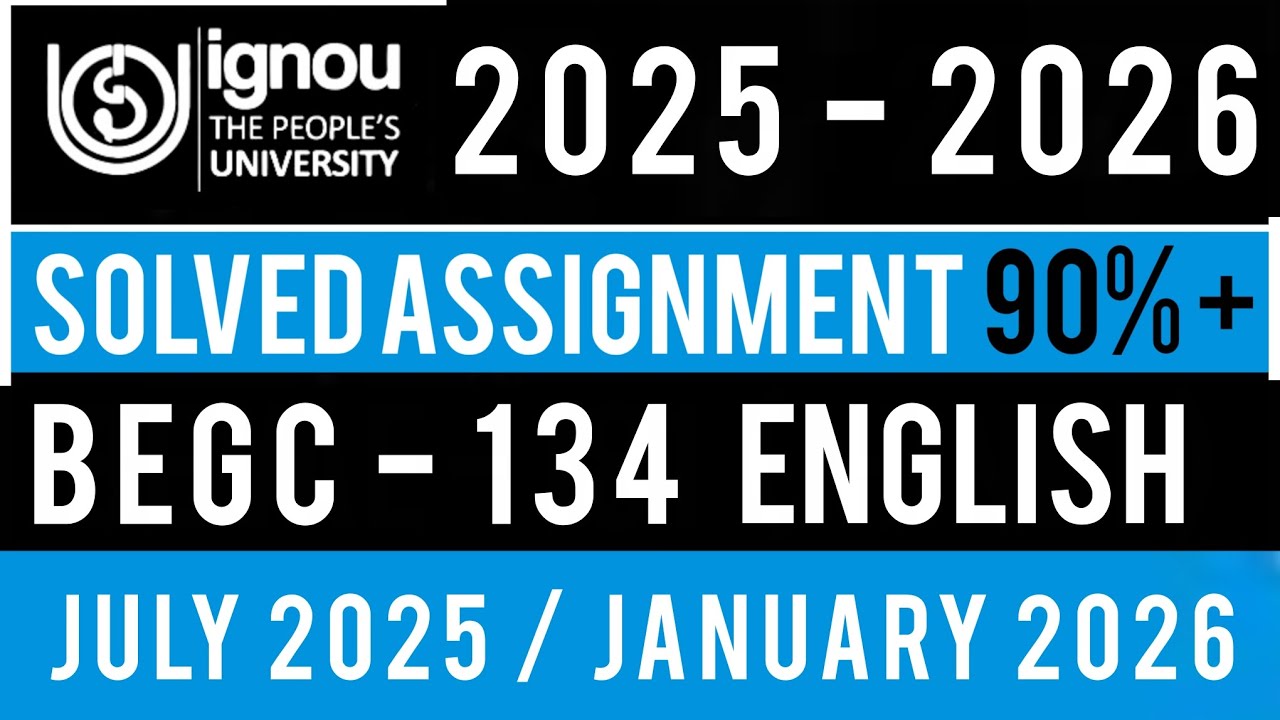 BEGC 134 SOLVED ASSIGNMENT 2025-26 IN ENGLISH | BEGC 134 SOLVED ASSIGNMENT 2025-26 | BEGC 134