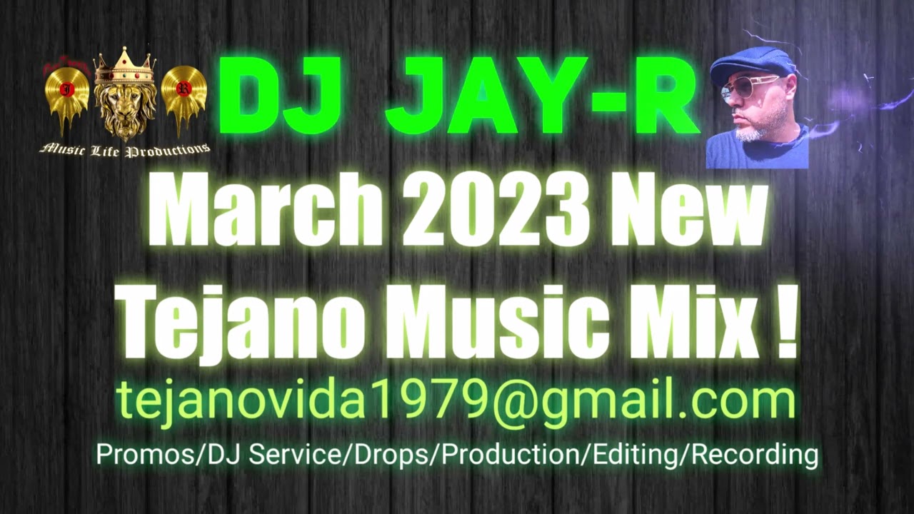 DJ JAY-R. NEW TEJANO MUSIC MARCH 2023.