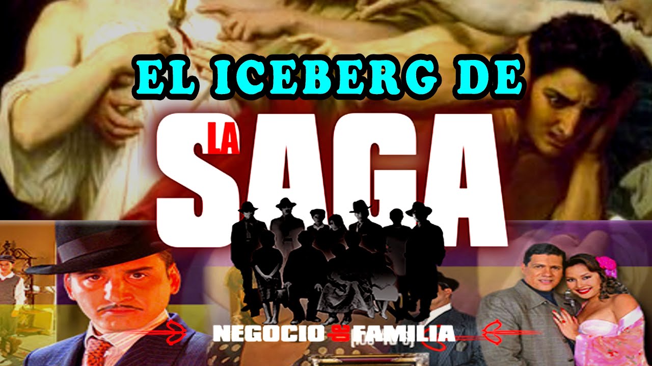 EL Iceberg de LA SAGA, Negocio de Familia. Parte 1